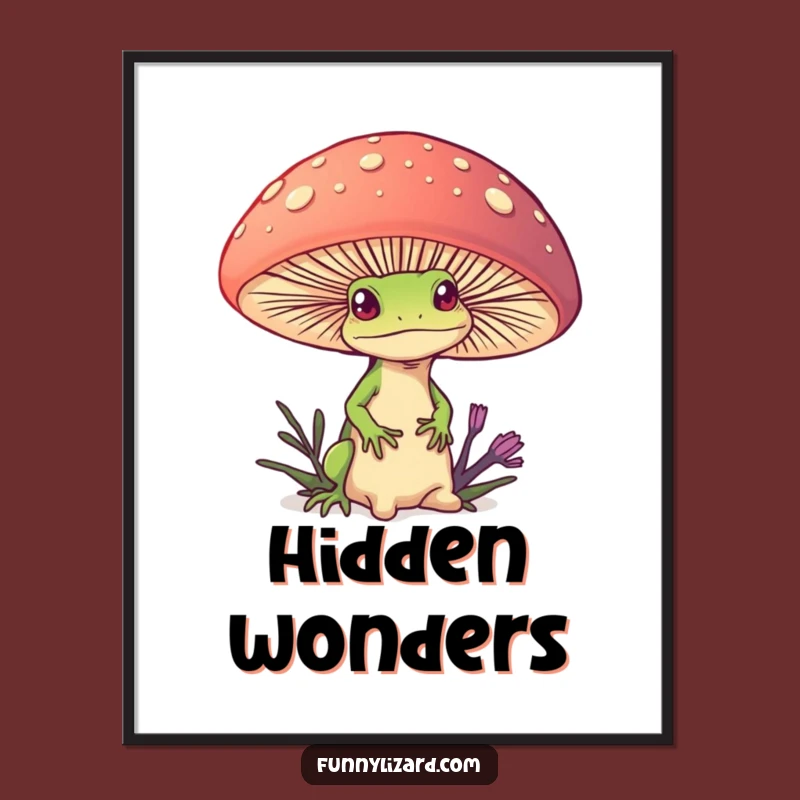 Funny Lizard Mushroom Poster: Whimsical Wonder for Your Walls, A Humorous Gift!
